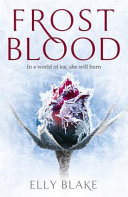 Frostblood the Frostblood Saga Book One