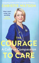 The Courage to Care : a call for compassion