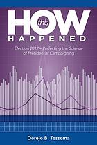 How this HappenedElection 2012