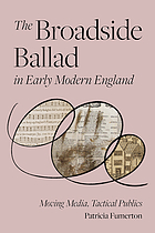 The broadside ballad in early modern England 