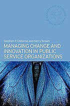 Managing Change and Innovation in Public Service Organizations