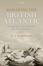  Remaking the British Atlantic : the United States and the British empire after American independence