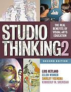  Studio thinking 2 : the real benefits of visual arts education