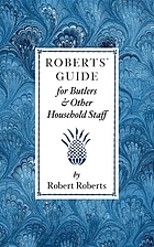 Roberts' guide for butlers and household staff