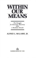 Within our means : the struggle for economic recovery after a reckless decade 