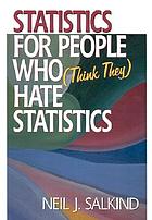 Statistics for People Who (Think They) Hate Statistics