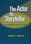 The Actor as Storyteller: An Introduction to Acting