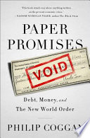 Paper Promises: debt, money, and the new world order