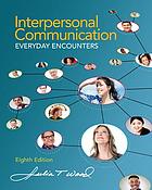 Interpersonal communication : everyday encounters