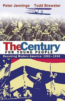 The Century for Young People: Becoming modern America, 1901-1936