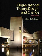 Organizational theory, design, and change