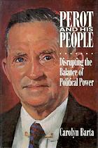 Perot and his people : disrupting the balance of political power