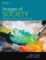  Images of society : readings that inspire and inform sociology