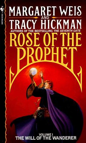 The Will of the Wanderer (Rose of the Prophet Vol. 1)