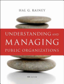 Understanding and Managing Public Organizations