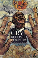 Cry, the Beloved Country : a story of comfort in desolation