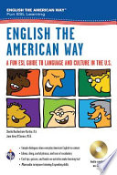 English the American Way: a fun esl guide to language and culture in the U.S.