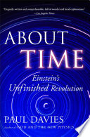 About Time: Einstein's unfinished revolution