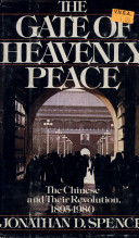 The Gate of Heavenly Peace : the Chinese and their revolution, 1895-1980