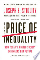 The Price of Inequality: How Today's Divided Society Endangers Our Future