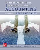 Ethical obligations and decision making in accounting