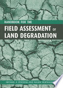 Handbook for the Field Assessment of Land Degradation