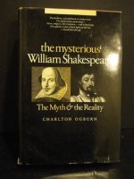 The mysterious William Shakespeare : the myth and the reality