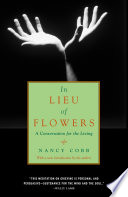 In lieu of flowers : a conversation for the living