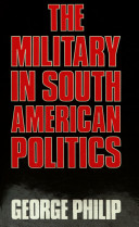 The Military in South American Politics