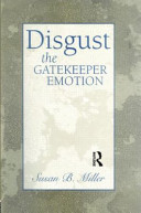 Disgust: the gatekeeper emotion