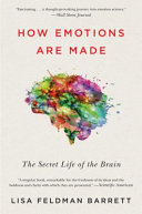 How Emotions are Made : the secret life of the brain