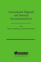 International, regional, and national environmental law