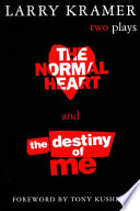 The Normal Heart and the Destiny of Me