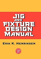 Jig and Fixture Design Manual