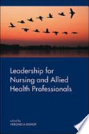 Leadership For Nursing And Allied Health Care Professions