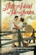 Anne of the Island and Tales of Avonlea