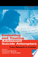 Evaluating and Treating Adolescent Suicide Attempters