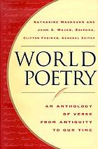 World poetry : an anthology of verse from antiquity to our time