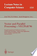 Vector and Parallel Processing - VECPAR'96