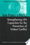 From promise to practice : strengthening UN capacities for the prevention of violent conflict