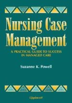 Nursing case management: a practical guide to success in managed care