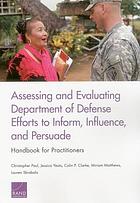 Assessing and Evaluating Department of Defense Efforts to Inform, Influence, and Persuade