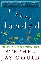 I have landed : the end of a beginning in natural history