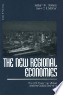 The new regional economies : the U.S. common market and the global economy