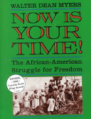 Now Is Your Time! : the African-American struggle for freedom