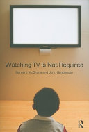 Watching TV is not required : thinking about media and thinking about thinking