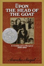  Upon the head of the goat : a childhood in Hungary, 1939-1944