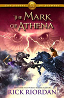 The Heroes of Olympus - Book Three: Mark of Athena