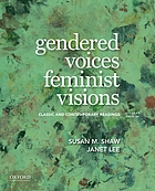  Gendered voices, feminist visions : classic and contemporary readings