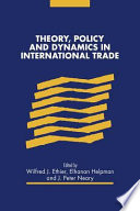 Theory, Policy and Dynamics in International Trade